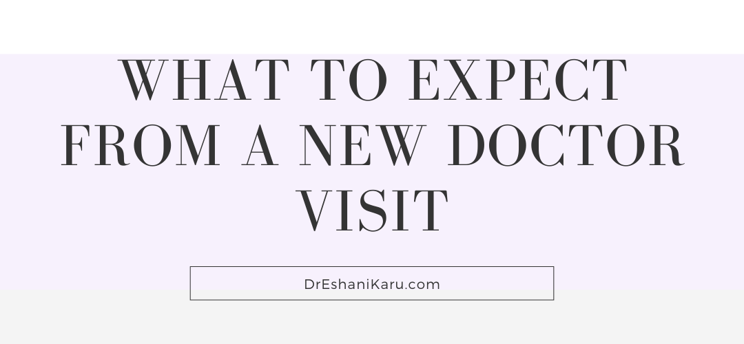 What To Expect From A New Doctor Visit